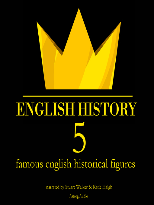 Title details for 5 famous english historical figures by James Gardner - Wait list